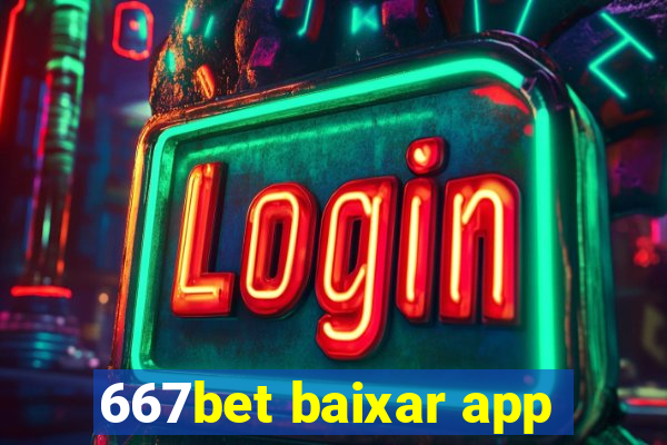 667bet baixar app